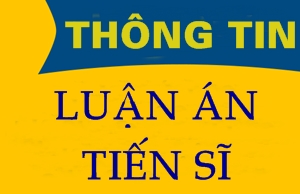 Thông tin luận án Tiến sỹ của NCS Nguyễn Khánh Tùng Thông tin luận án Tiến sỹ của NCS Nguyễn Khánh Tùng